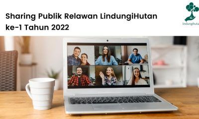 Sharing publik relawan lindungihutan yang pertama di tahun 2022.