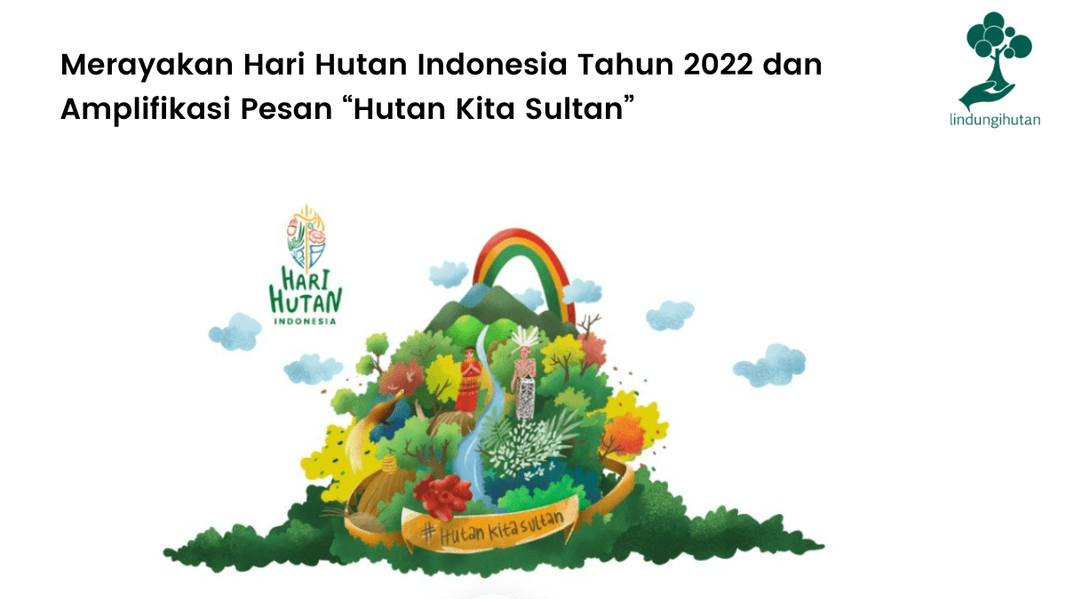poster Hari Hutan Indonesia tahun 2022.