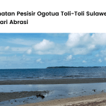 Penyelamatan Pesisir Ogotua Toli-Toli Sulawesi Tengah Dari Abrasi.