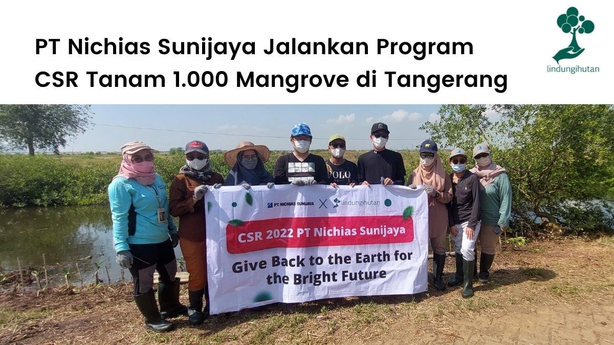 PT Nichias Sunijaya ajak LindungiHutan jalankan program CSR lingkungan di Tangerang.