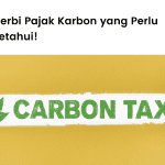 Pengertian pajak karbon dan cara menghitungnya.