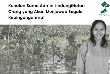 Cerita Hanum Tiastanti Admin LindungiHutan.