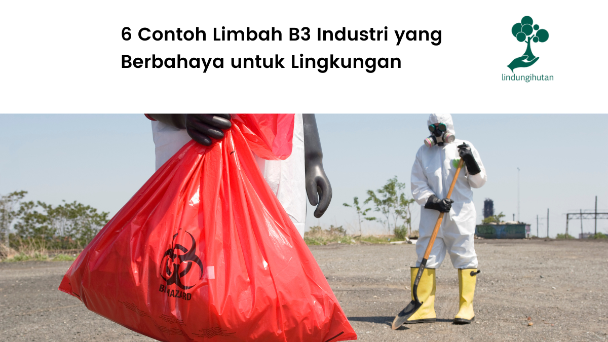 Mengenal limbah B3 berbahaya.