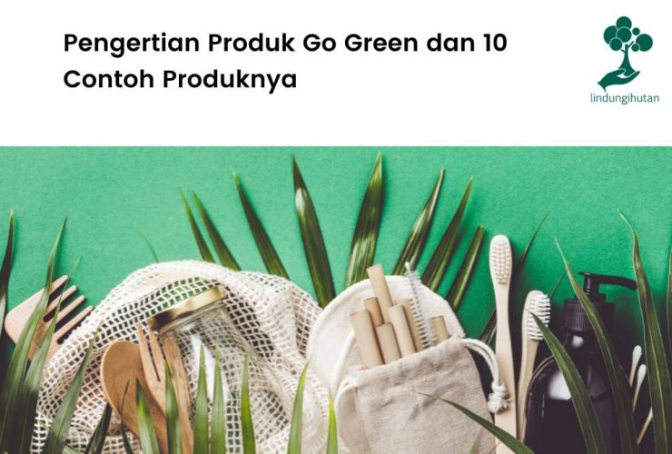 Arti produk go green dan 10 contohnya