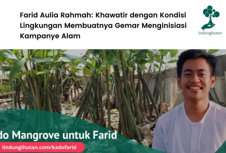 Cerita Farid inisiasi Kampanye Alam.