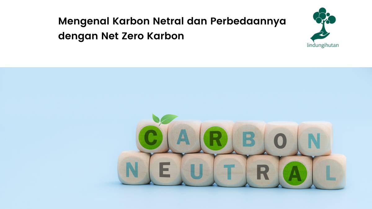 Apa Itu Karbon Netral