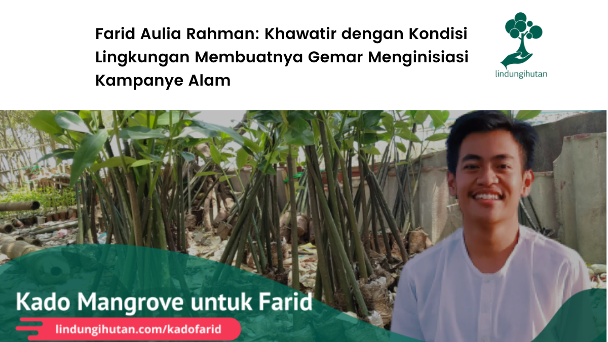 Kampanye Alam Farid Aulia Rahman
