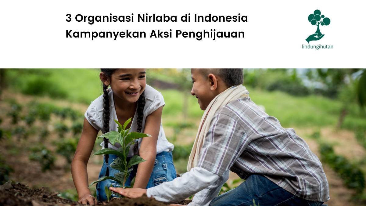 aksi penghijauan organisasi nirlaba Indonesia