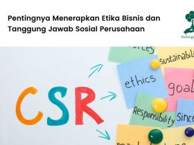Etika Bisnis dan Tanggung Jawab Sosial Perusahaan