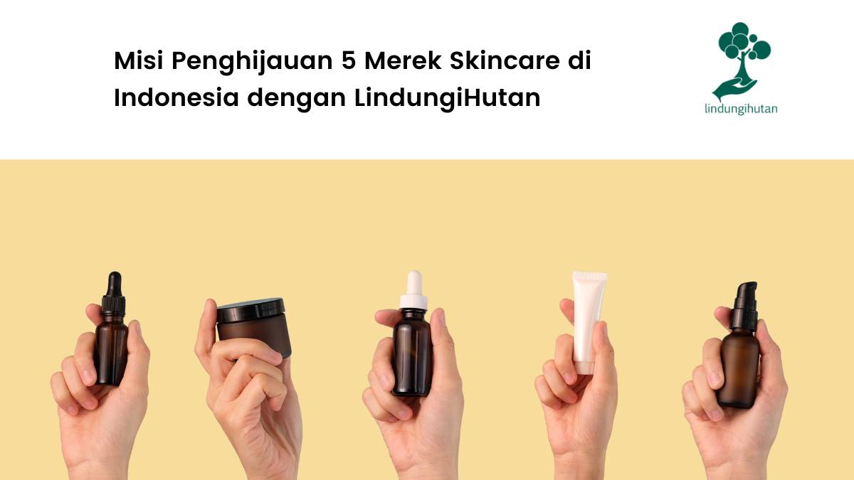 aksi penghijauan merek skincare di Indonesia
