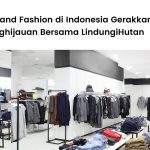 kolaborasi penghijauan brand fashion indonesia dengan LindungiHutan