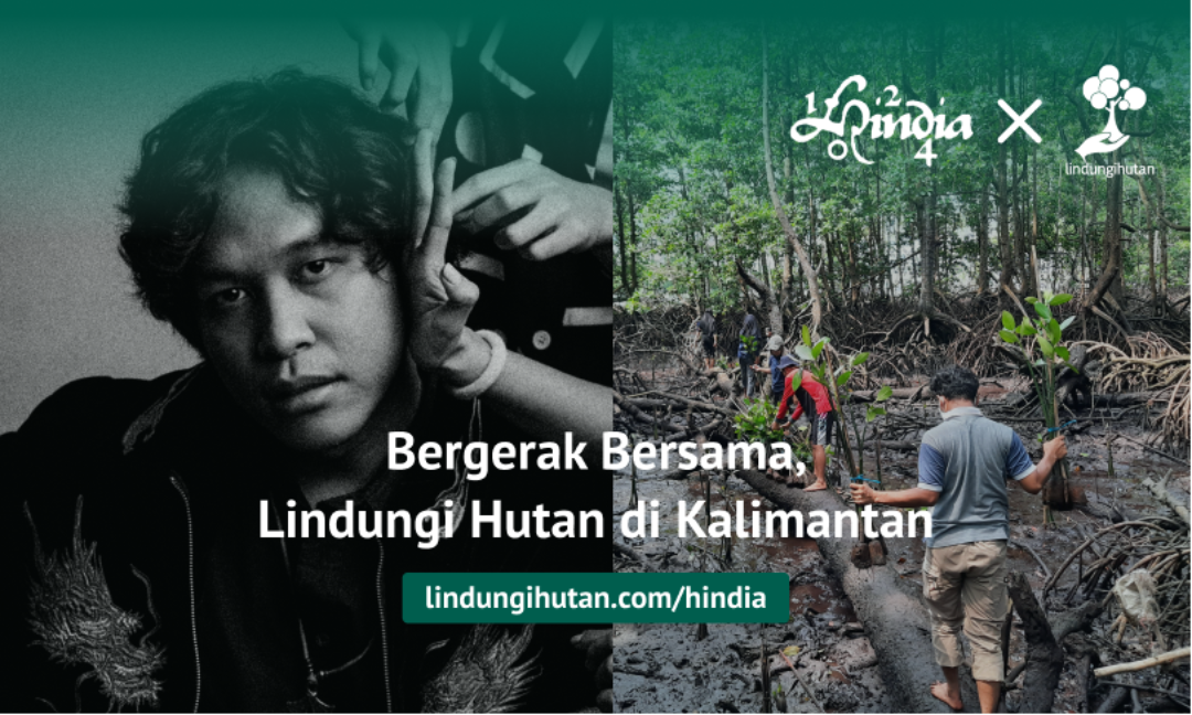 Bergerak Bersama, Lindungi Hutan di Kalimantan}