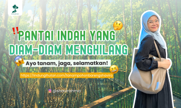Campaign Bawa Perubahan, dengan Menanam Pohon untuk Masa Depan yang Lebih Hijau