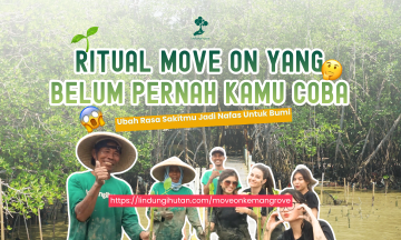 Campaign Move On ke Mangrove: Donasikan Kenangan Mantan Jadi Oksigen Masa Depan